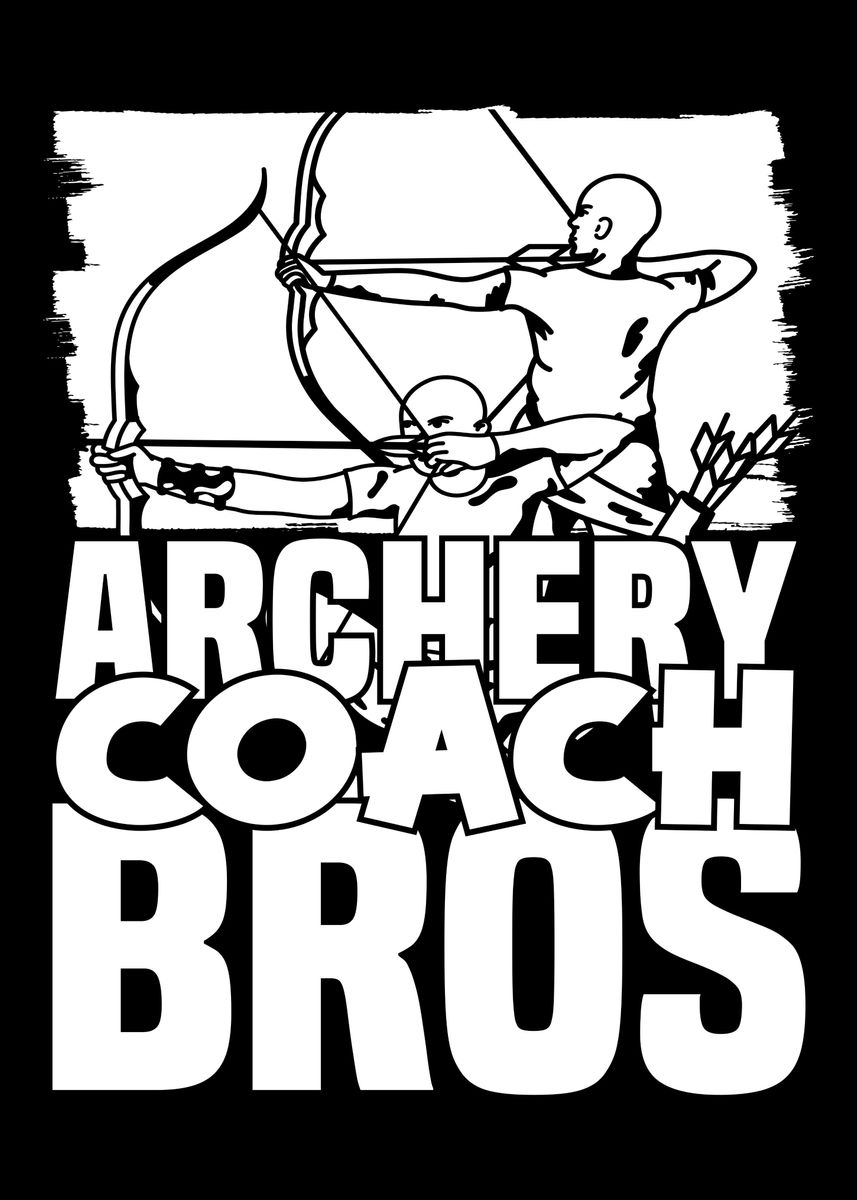 'Archery Archery Coach' Poster by BobbyBubble Displate