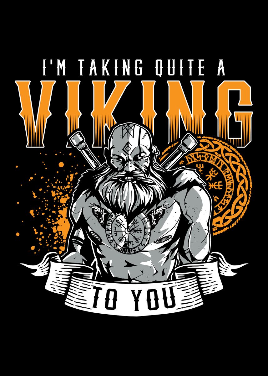 ‘Im taking Viking’ Poster by XUL Design | Displate