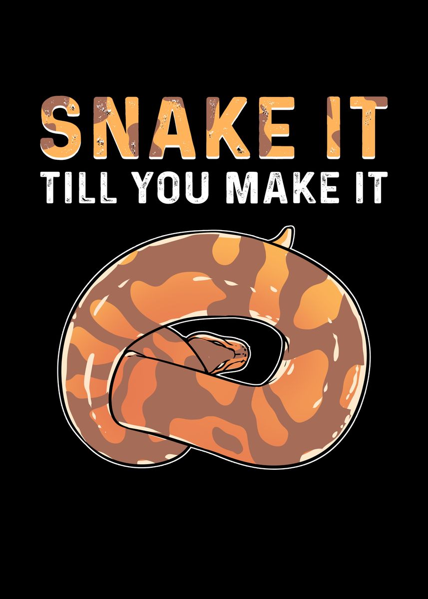 Snake It 'Til You Make It