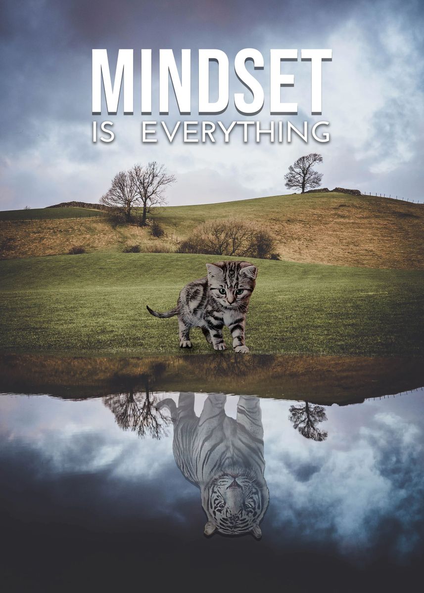 'Mindset is Everything' Poster, picture, metal print, paint by Lana