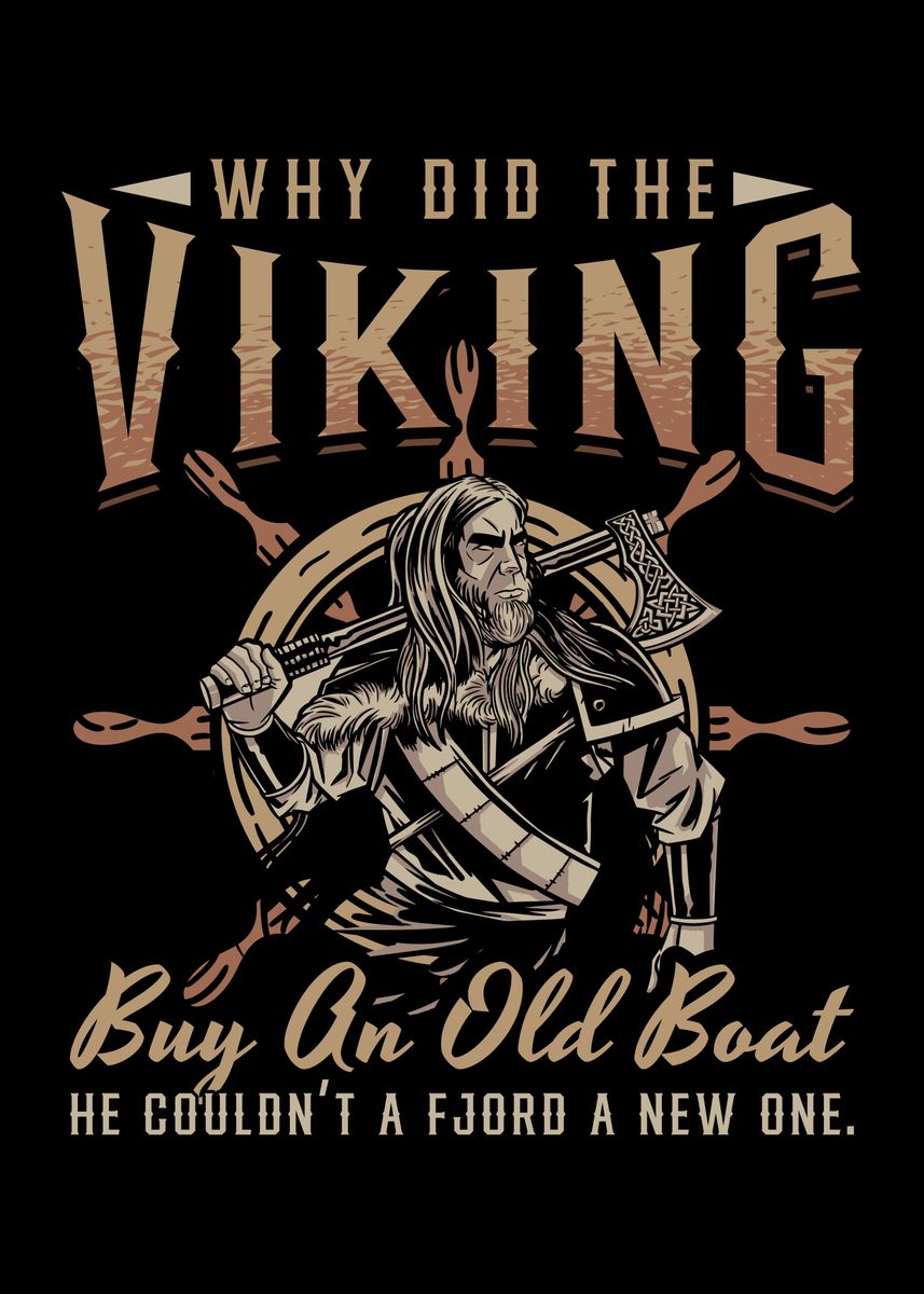 'Viking Old Boat Pun' Poster, picture, metal print, paint by XUL Design ...