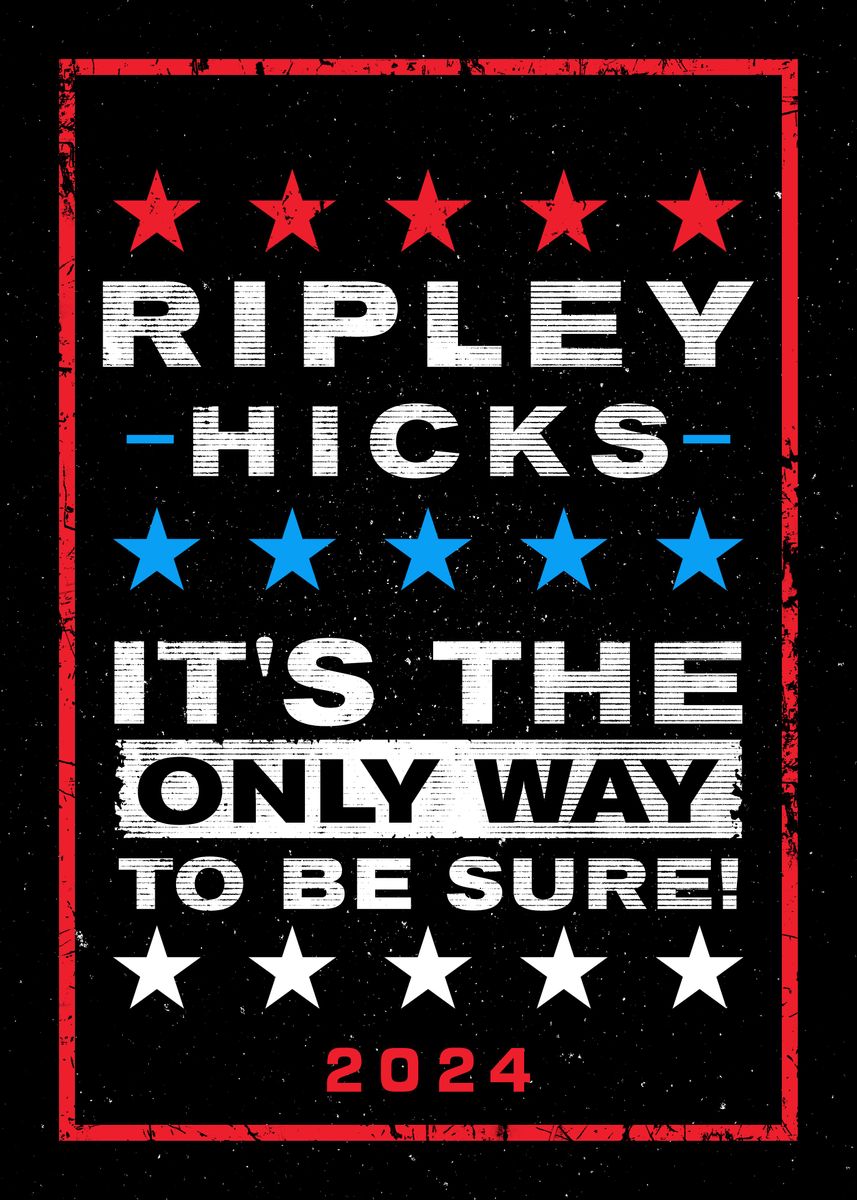 'Ripley Hicks 2024' Poster by rocket man Displate