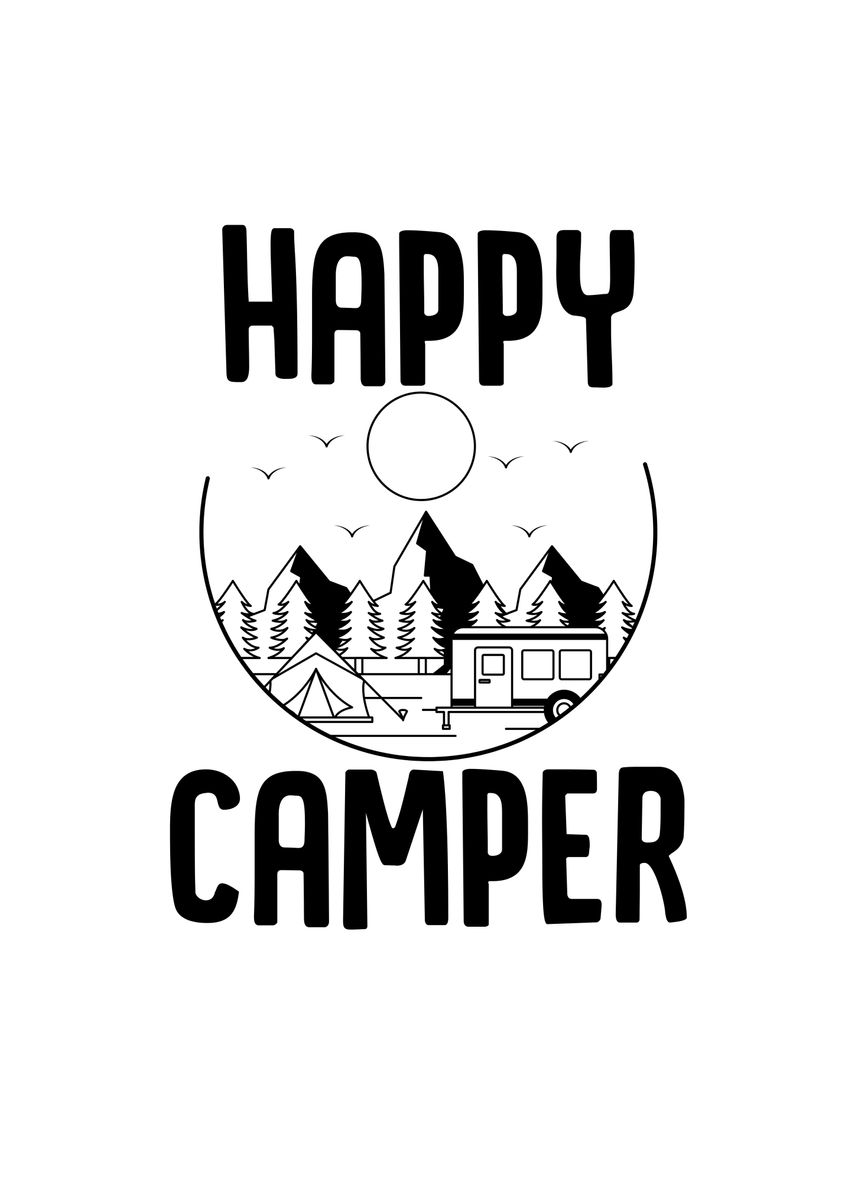 'Happy Camper' Poster by Francois Ringuette | Displate