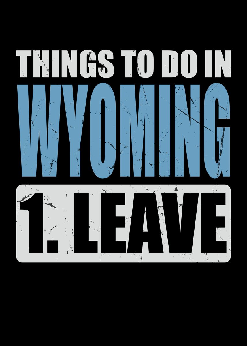  Wyoming Meme Poster Picture Metal Print Paint By Schmugo Displate