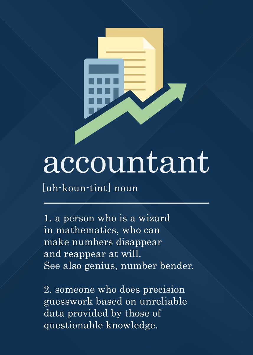 'Accountant Definition' Poster, picture, metal print, paint by ...