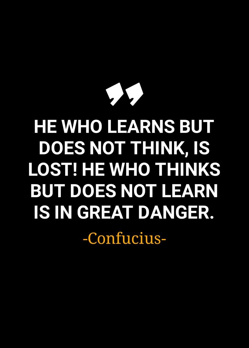 'confucius quote ' Poster, picture, metal print, paint by Sahlan | Displate