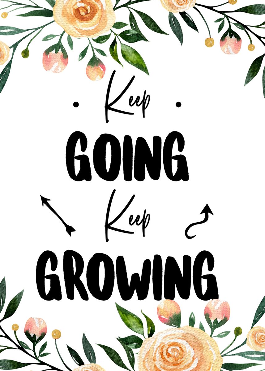 'Keep Growing' Poster, picture, metal print, paint by Juliana RW | Displate