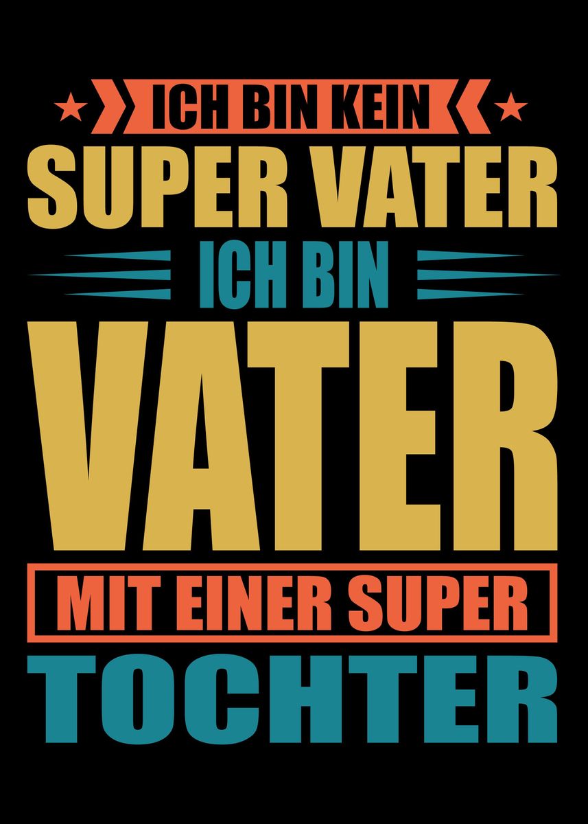 'Papa Tochter Vater Super' Poster, picture, metal print, paint by