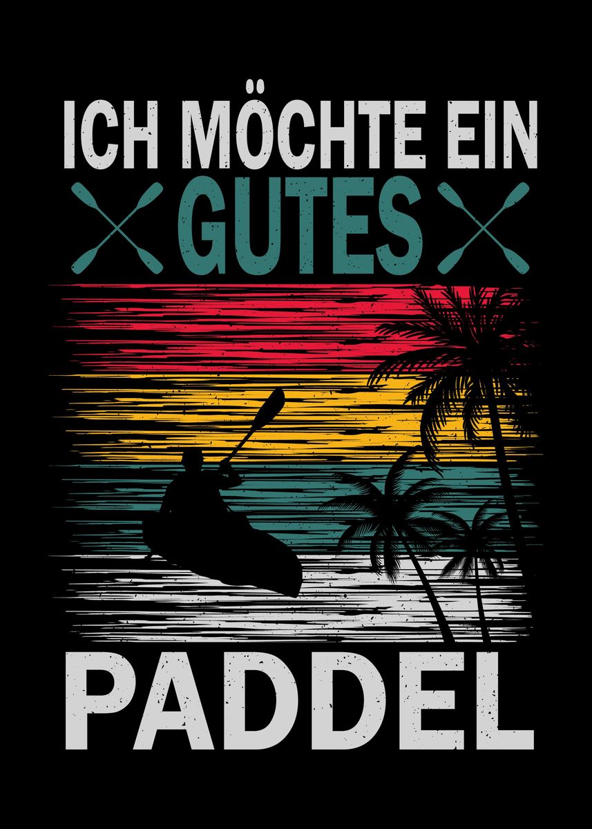 'Kanu Kajak Ich mchte ein' Poster, picture, metal print, paint by