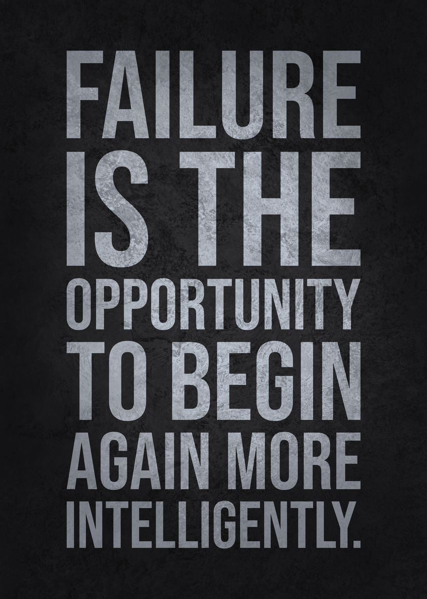 'Failure Is Opportunity' Poster, picture, metal print, paint by CHAN ...