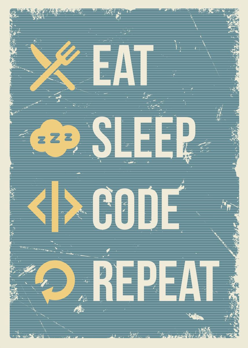 'eat sleep code repeat' Poster by Trending Displate Posters | Displate