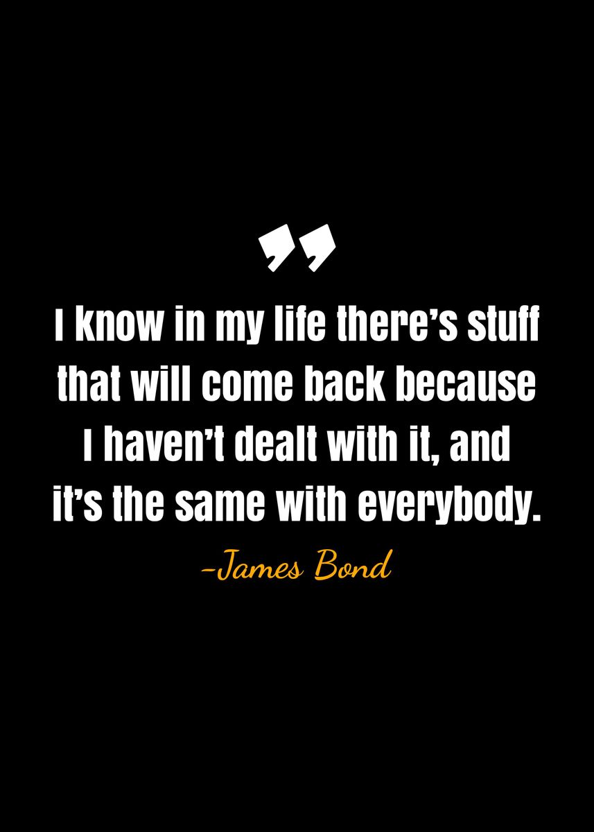 'James Bond quote ' Poster, picture, metal print, paint by DIMS | Displate