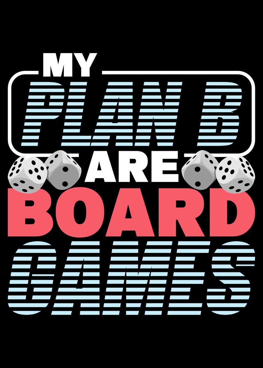 'My plan b board games' Poster, picture, metal print, paint by Andreas Schellenberg Displate