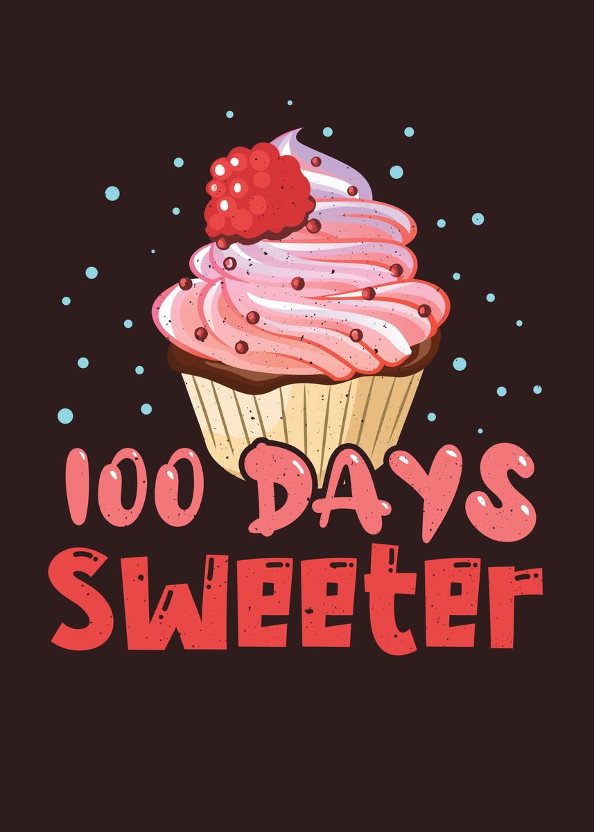 'Student 100th Day Sweeter' Poster, picture, metal print, paint by ...