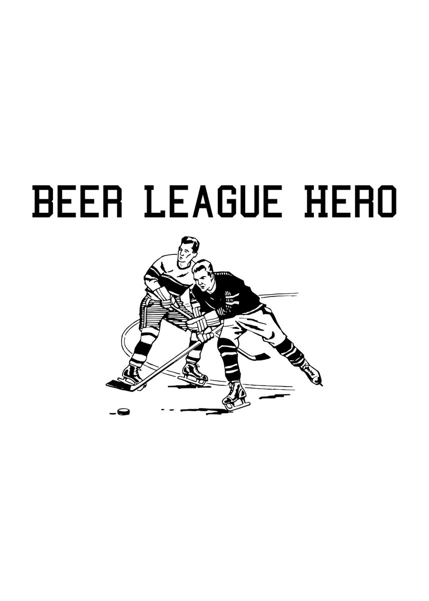 'Beer League Hero' Poster by Michelle Displate