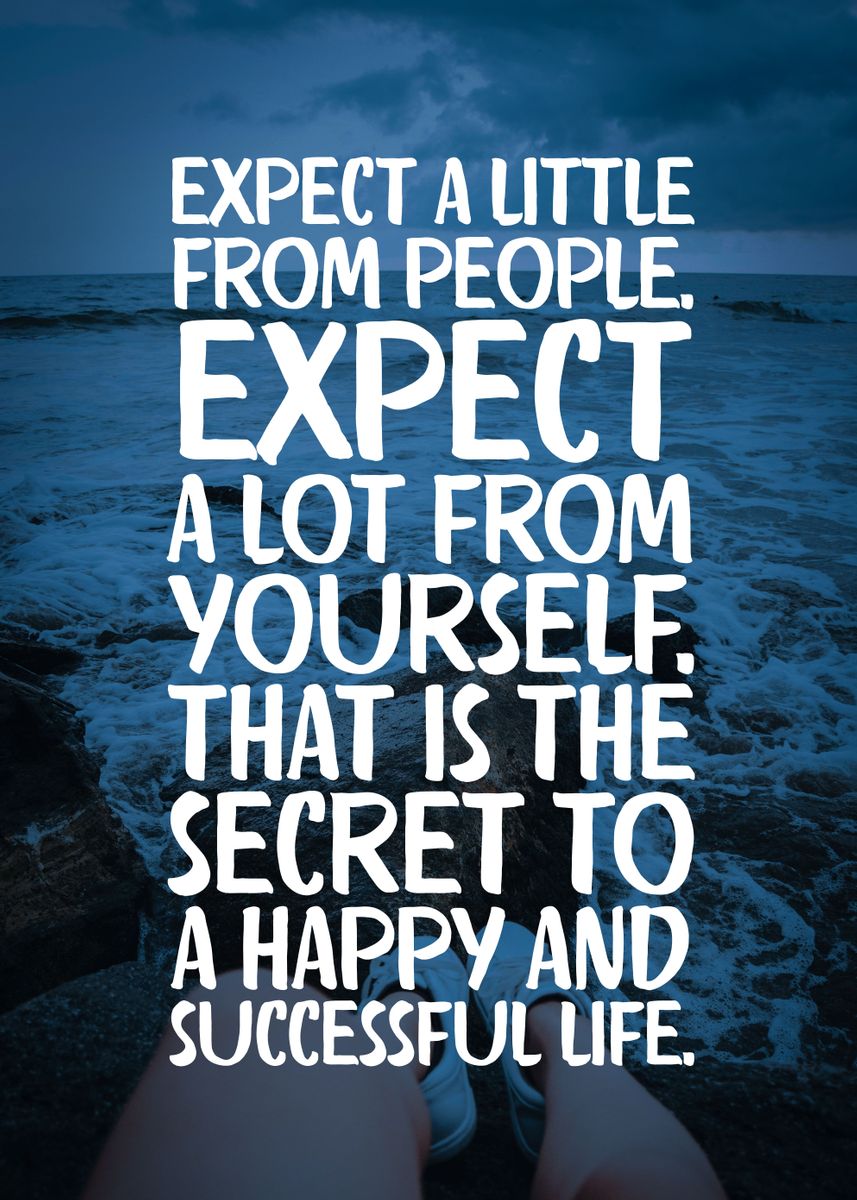 'Expectations from yourself' Poster, picture, metal print, paint by ...