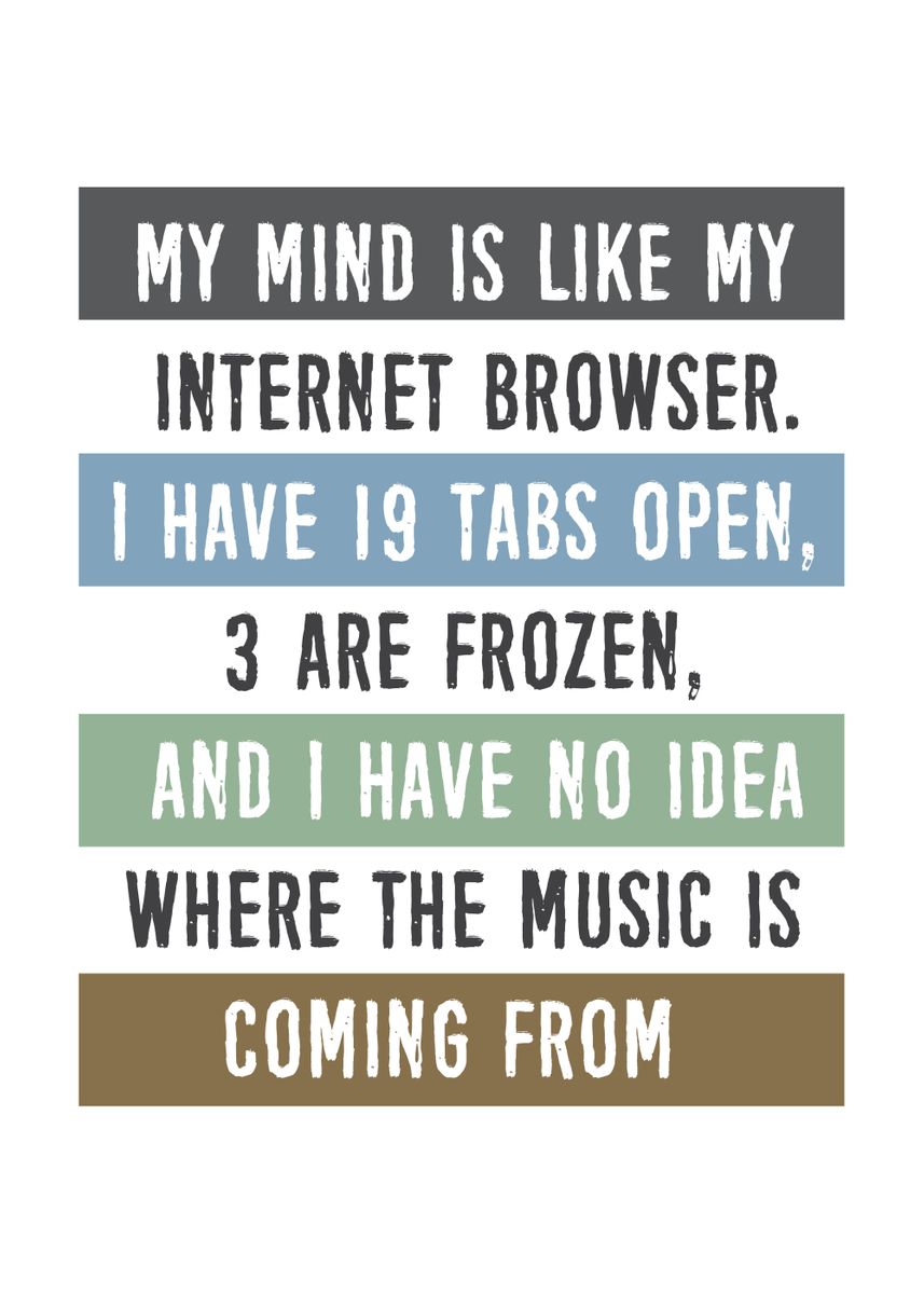 'My mind Internet Browser' Poster, picture, metal print, paint by ...