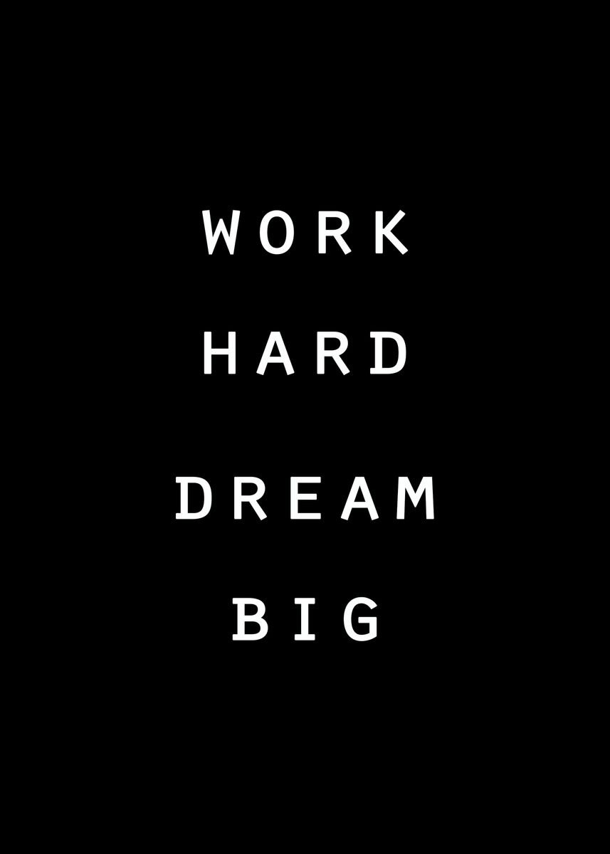 'work Hard Dream Big' Poster By Azlan Xavier 