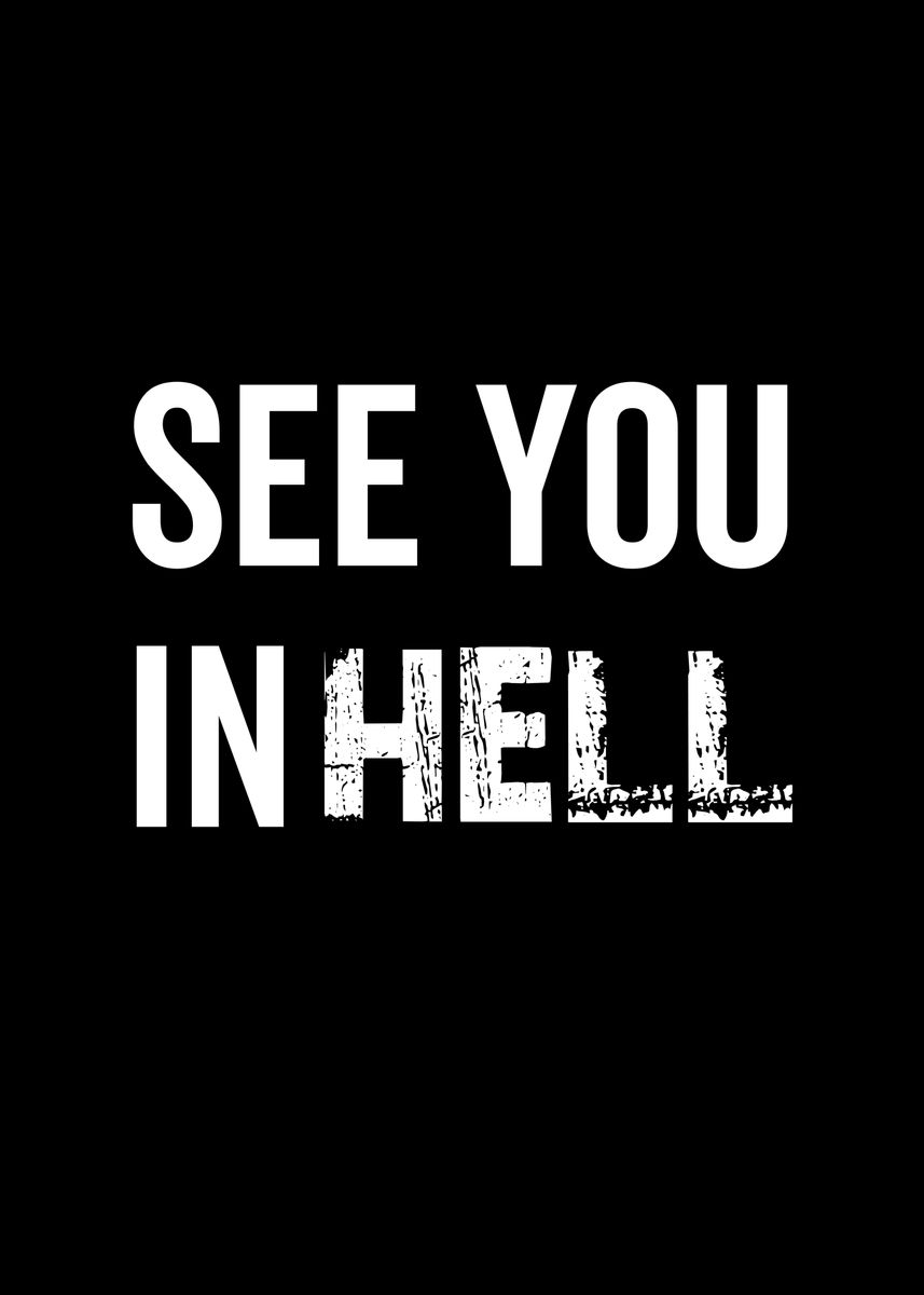 'See You In Hell' Poster, picture, metal print, paint by Francois ...