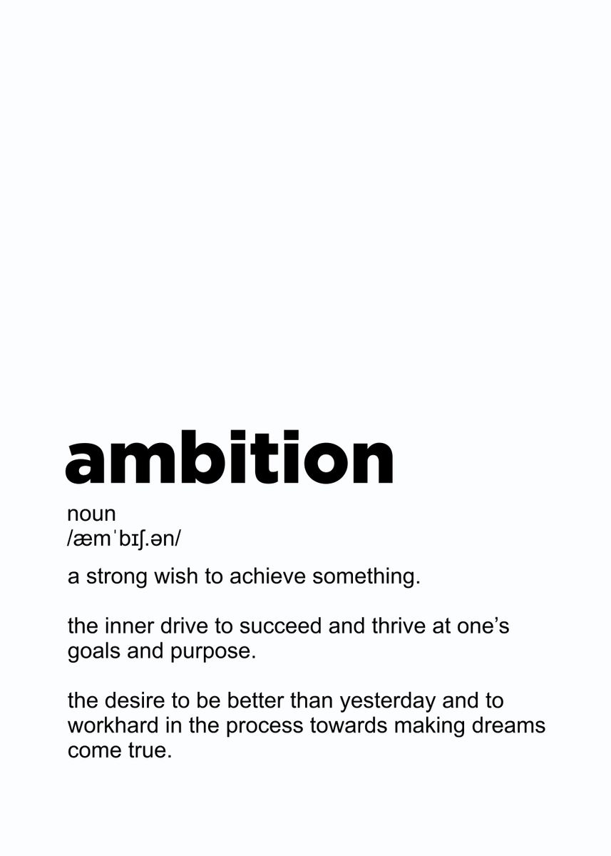 'ambition defition poster' Poster by Greatest of all time Displate ...
