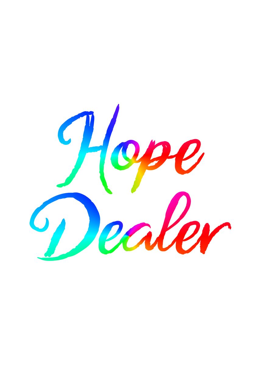 'Hope Dealer' Poster by Michelle Displate