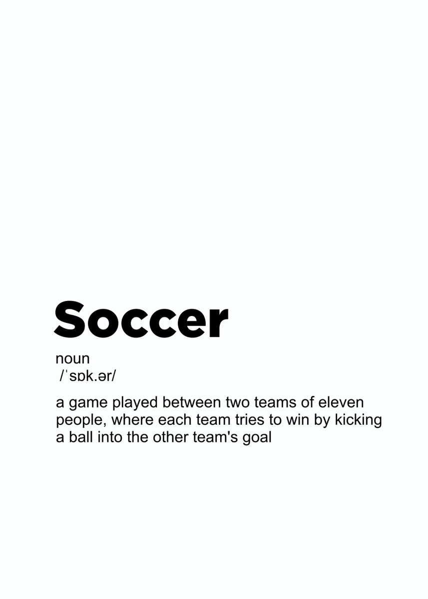 'soccer definition poster' Poster by Greatest of all time Displate