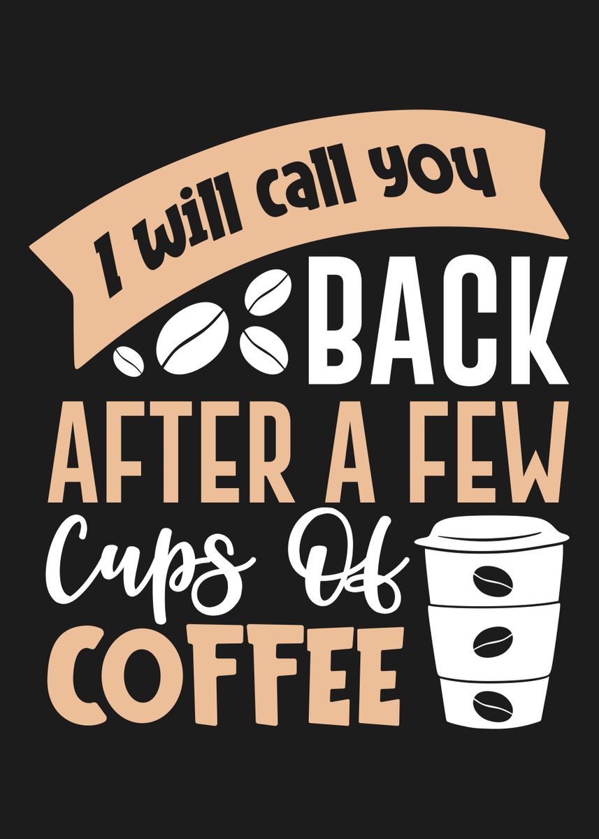 'Coffee Quotes' Poster, picture, metal print, paint by Barry Allen ...