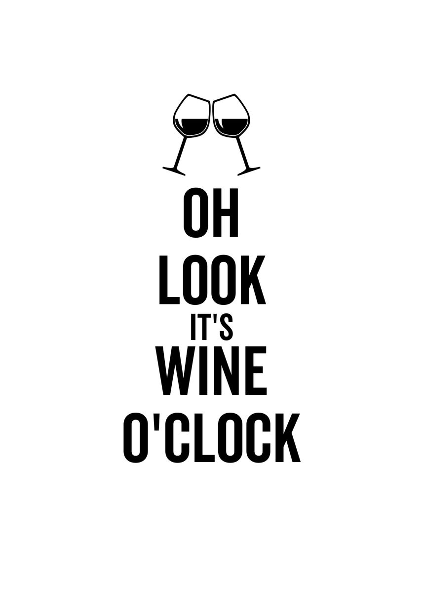 'Oh Look Its Wine OClock' Poster, picture, metal print, paint by ...