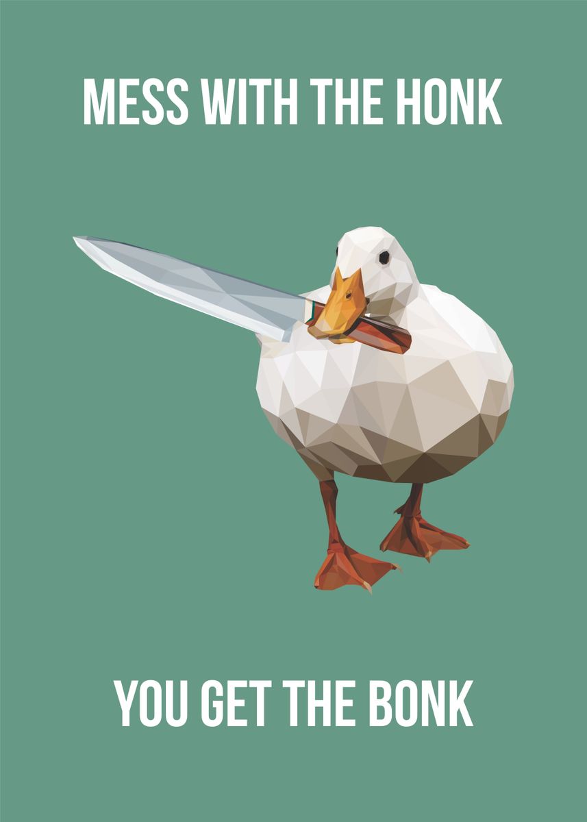 'mess With The Honk Meme' Poster By Lowpoly Posters | Displate