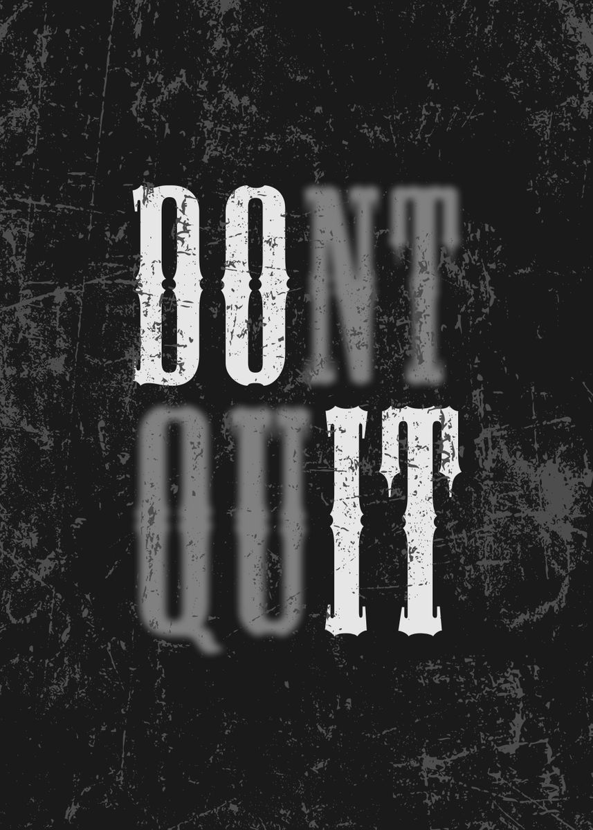 'JUST DO IT DONT QUIT retro' Poster, picture, metal print, paint by