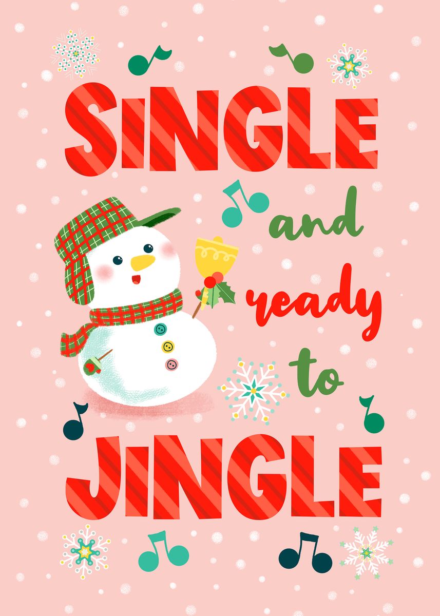 'Single and ready to Jingle' Poster, picture, metal print, paint by ...