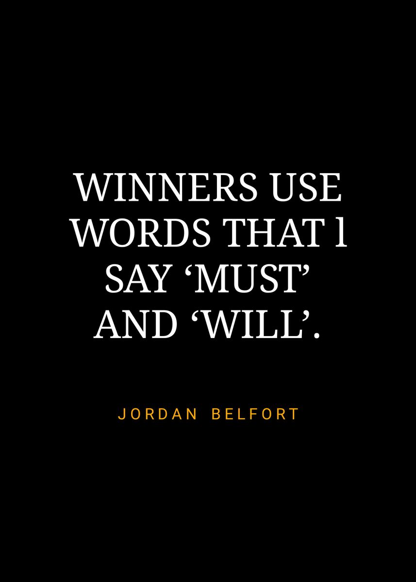 'Jordan Belfort quotes ' Poster, picture, metal print, paint by Sahlan ...