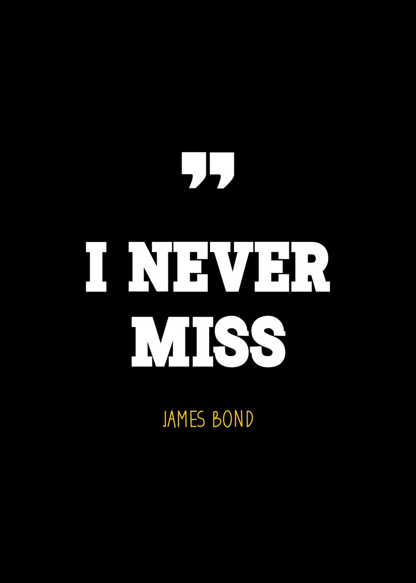 'James Bond quote ' Poster, picture, metal print, paint by KAGE | Displate