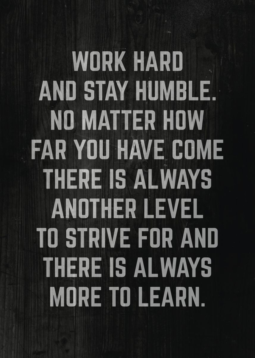 'Work Hard Stay Humble' Poster by albran karan | Displate