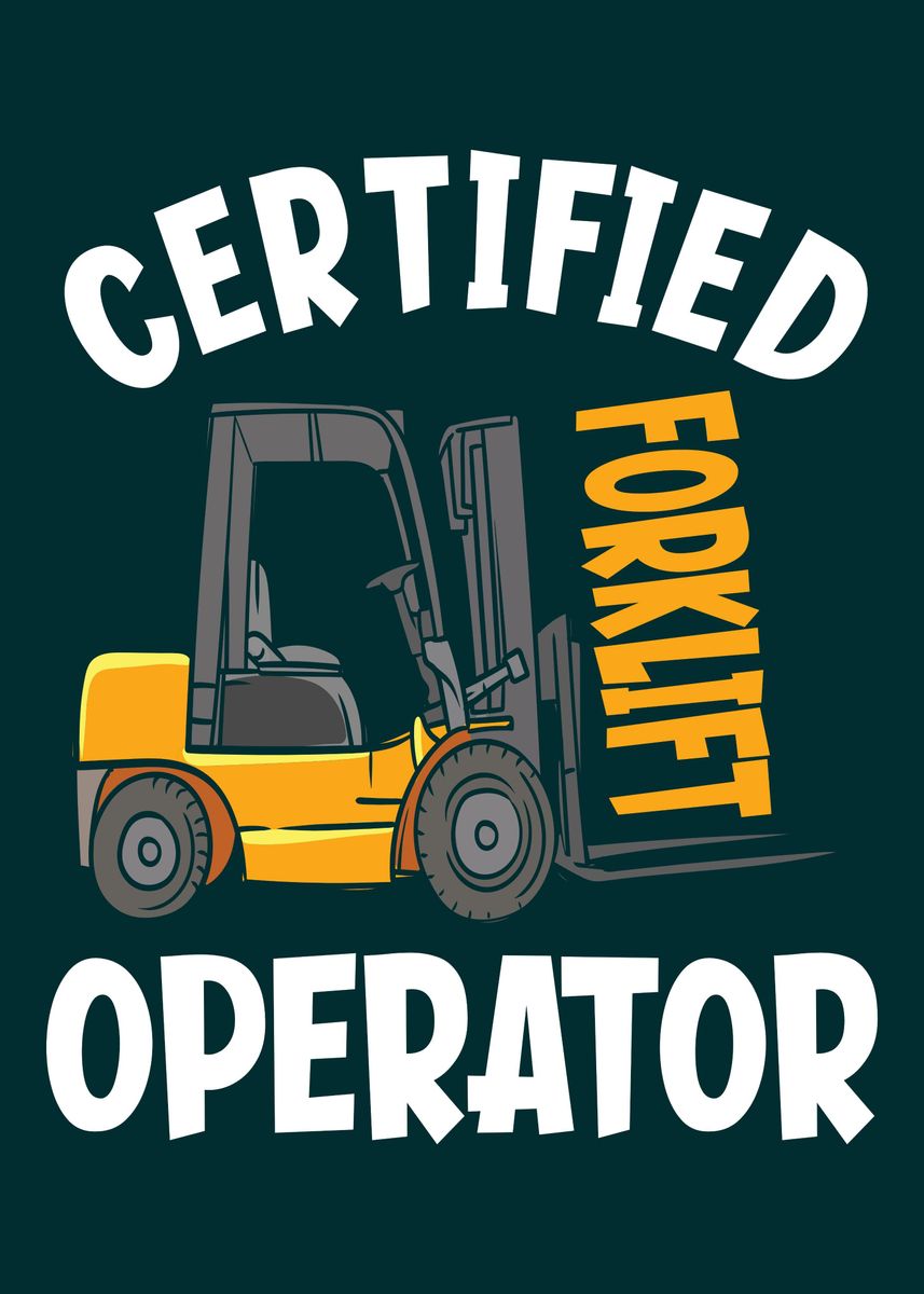 'Certified Forklift Driver' Poster by PiolettaArt Displate
