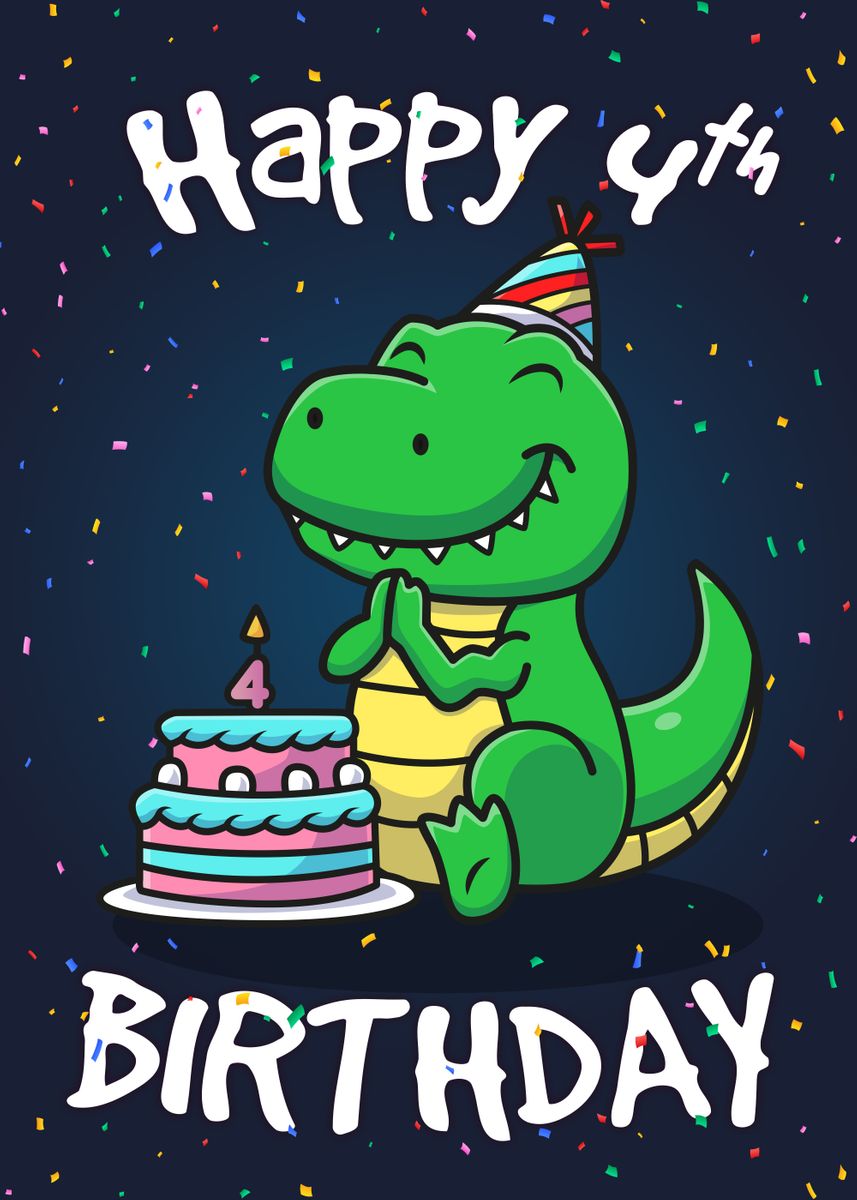 'Happy 4th Birthday Dino' Poster, Picture, Metal Print, Paint By All Of ...