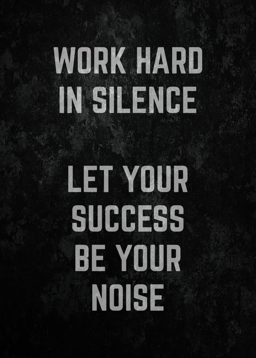 'Work Hard In Silence' Poster by albran karan | Displate