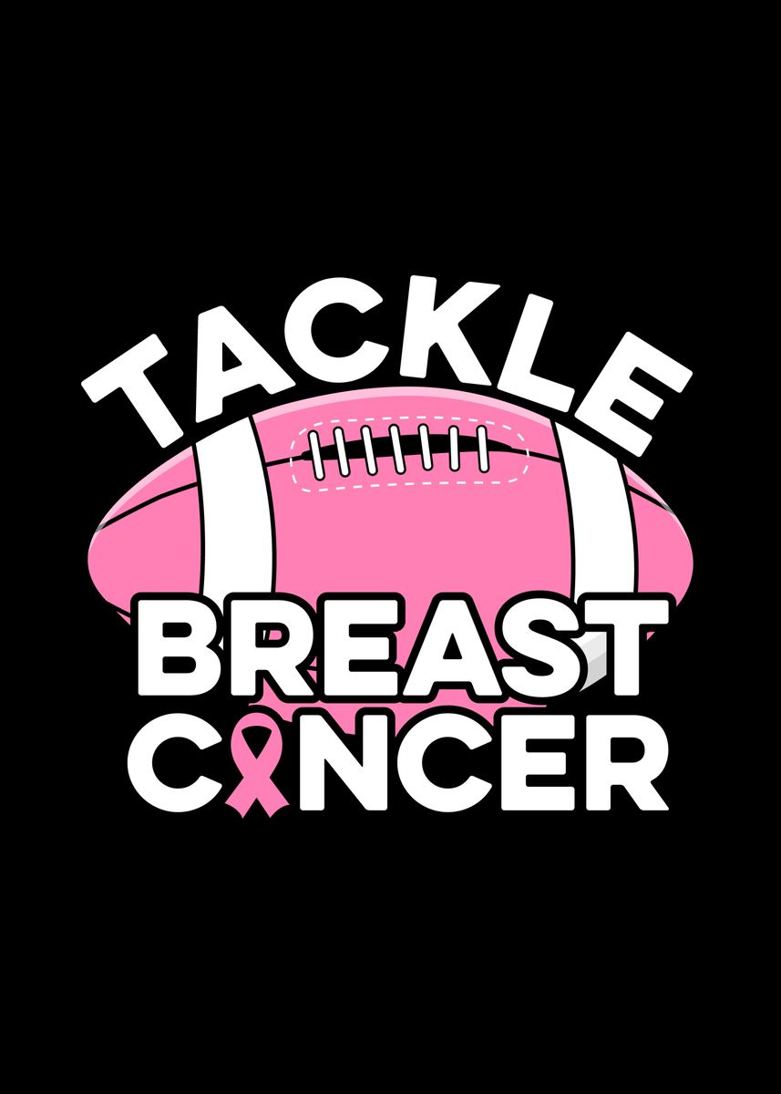 'Tackle Breast Cancer Pink' Poster, picture, metal print, paint by ...