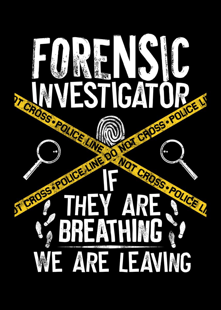 Forensic Investigator Poster Picture Metal Print Paint By Bobbymc Displate