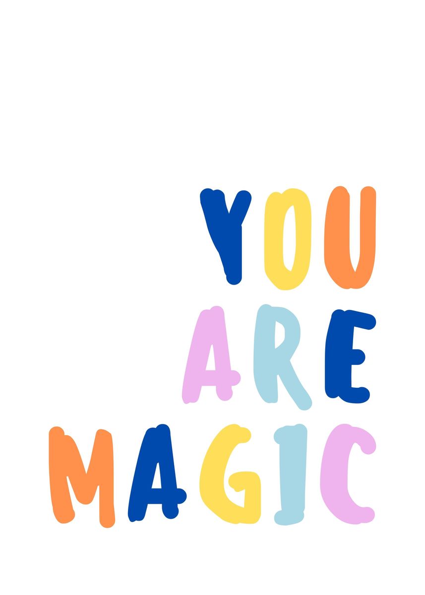 'You Are Magic' Poster, picture, metal print, paint by SoulArt Shop