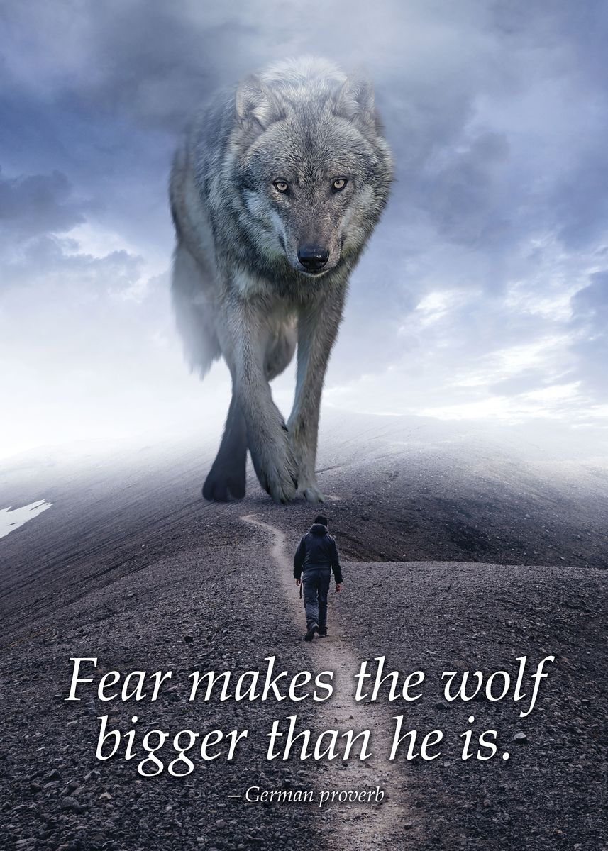 'Fear Makes The Wolf Bigger' Poster, picture, metal print, paint by ...