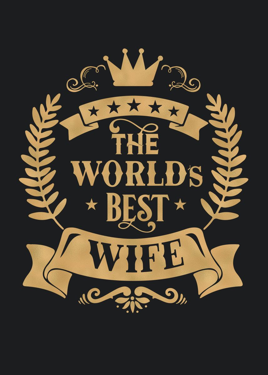 'World Best Wife' Poster, picture, metal print, paint by XandYart ...