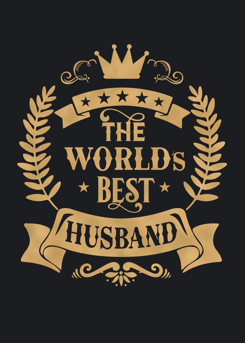 'World Best Husband' Poster, picture, metal print, paint by XandYart ...