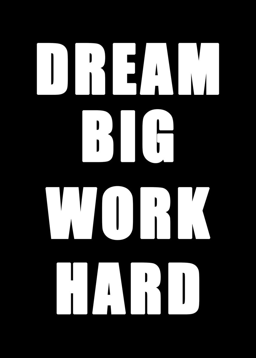 'Dream Big Work Hard' Poster, picture, metal print, paint by Azlan ...