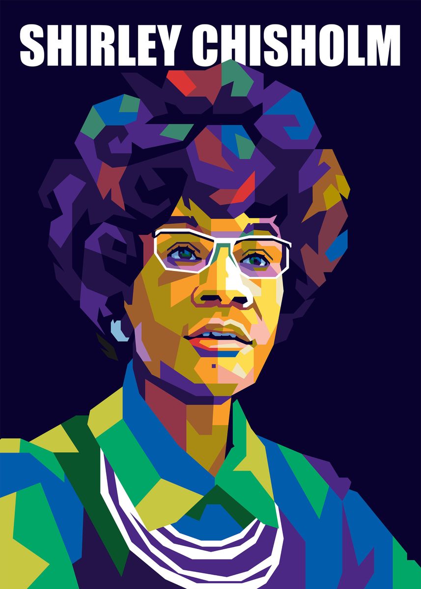 'Shirley Chisholm' Poster, picture, metal print, paint by Erick Sato ...