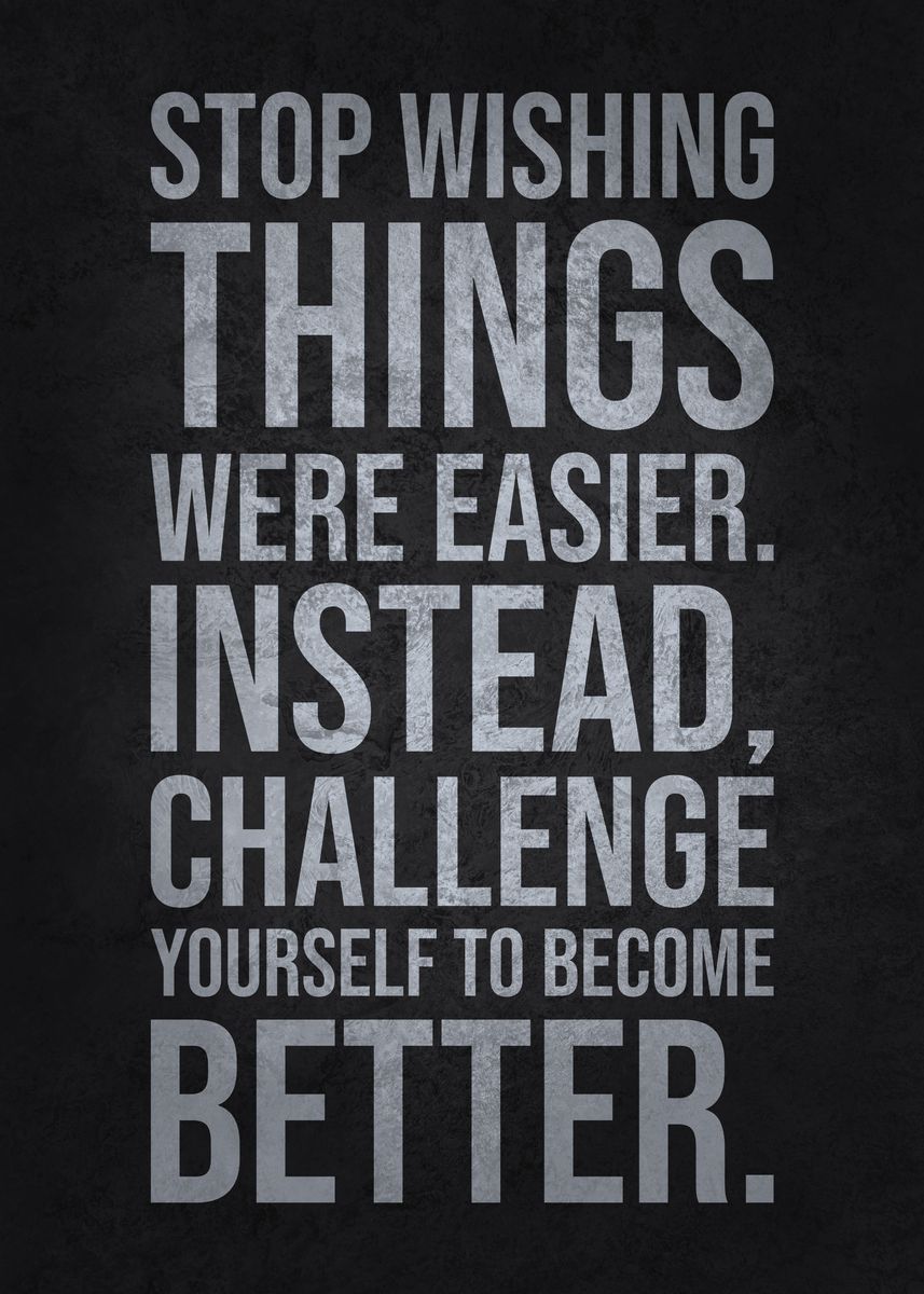 'Challenge Yourself Better' Poster, picture, metal print, paint by CHAN ...