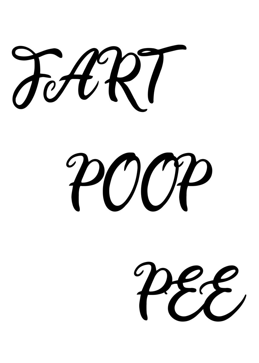 'Fart Poop Pee Wall Decal' Poster, picture, metal print, paint by Space