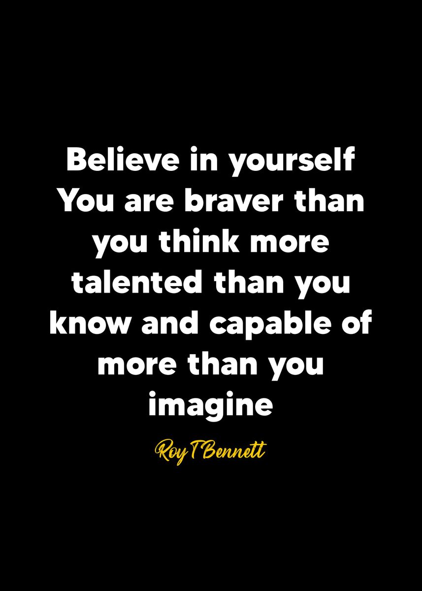 'Roy T Bennett quotes' Poster, picture, metal print, paint by KAGE ...