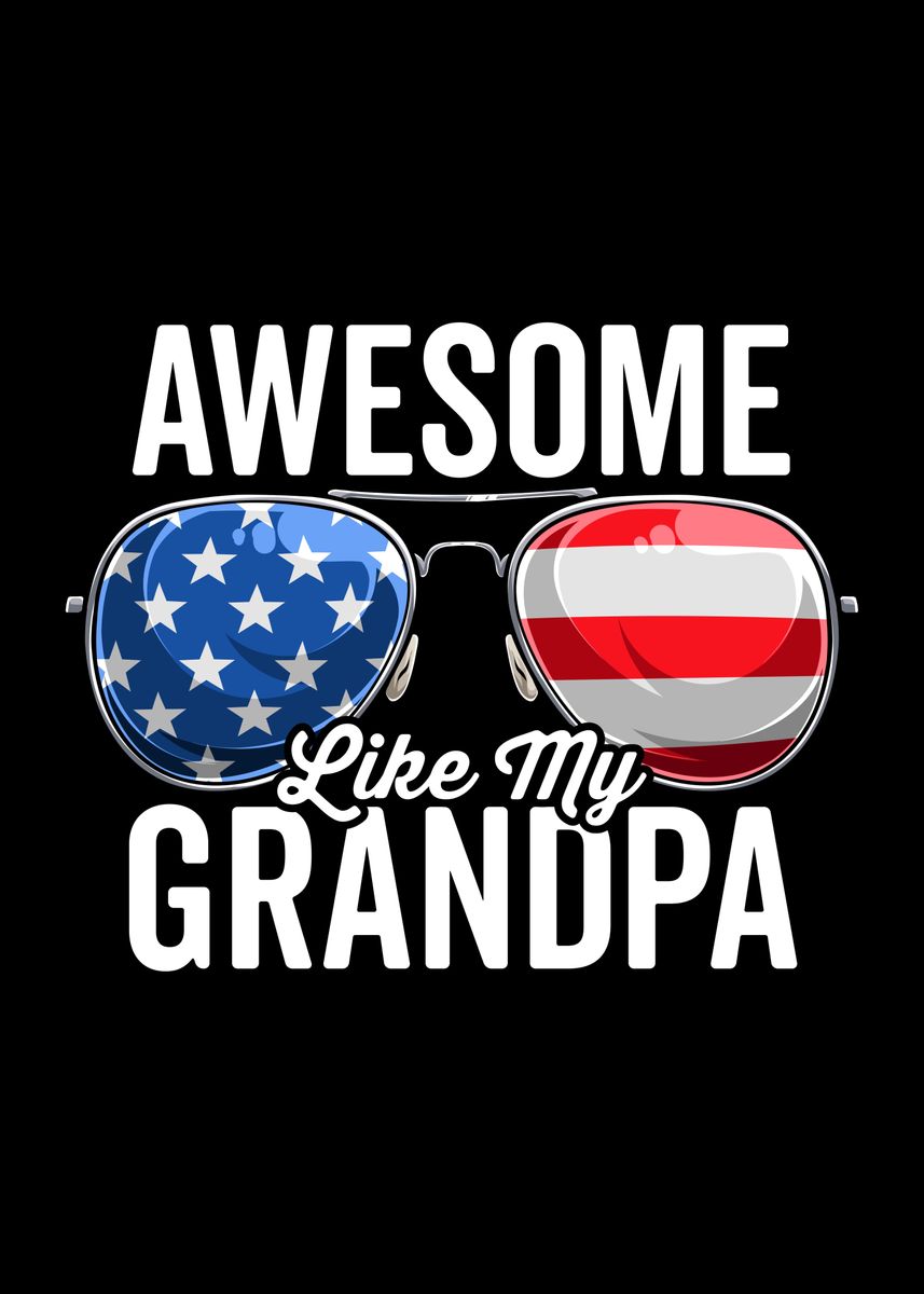 'Awesome Like My Grandpa' Poster by Abderrazek Boumendjel | Displate