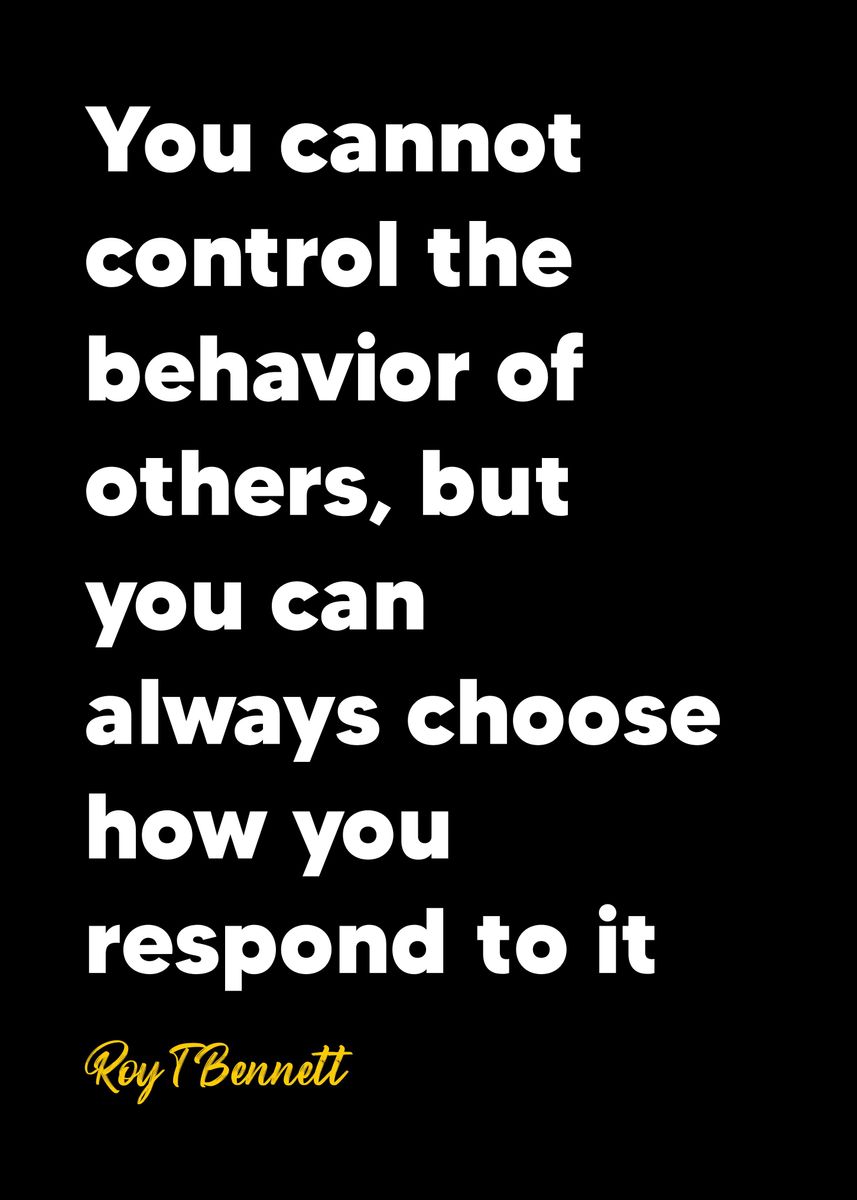 'Roy T Bennett quotes' Poster, picture, metal print, paint by KAGE ...